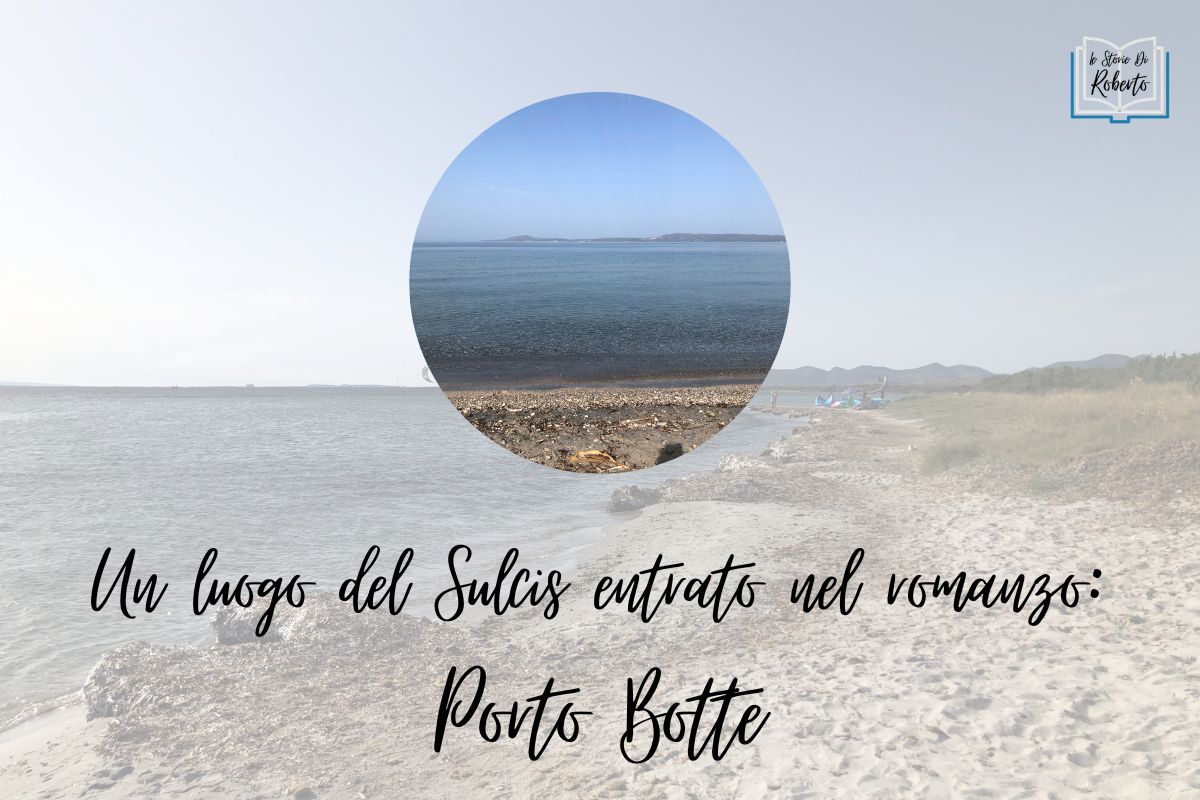 Un luogo del Sulcis entrato nel romanzo: Porto Botte